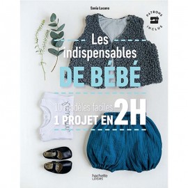 Livre "Les indispensables de bébé - 10 modèles faciles - 1 projet en 2H"